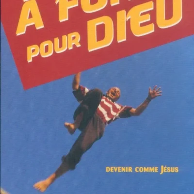 À fond pour Dieu