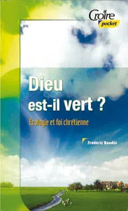 14534 dieu est il vert ecologie et foi chretienne croire pocket 9 640