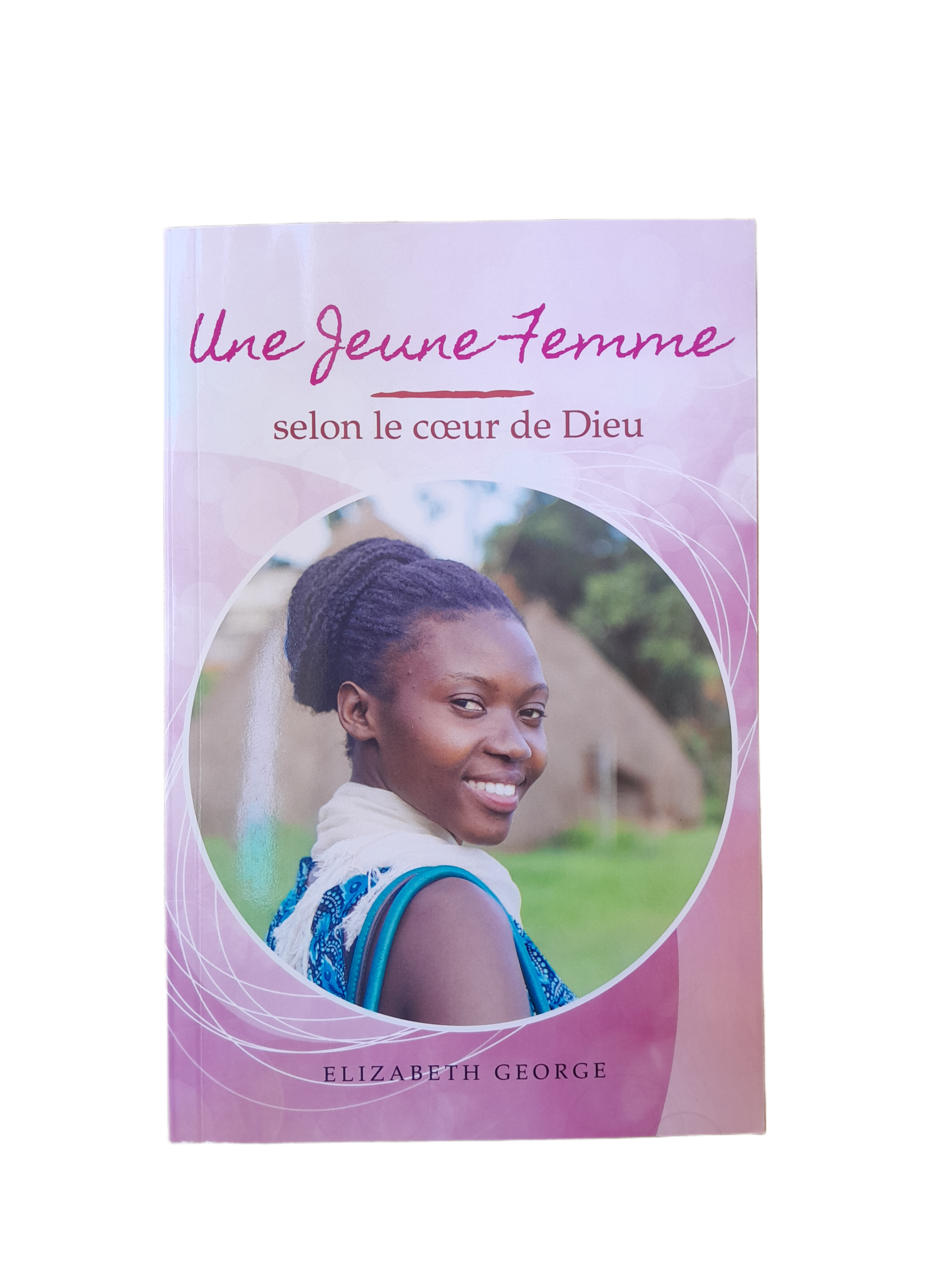 Une Jeune Femme Selon Le Cœur De Dieu