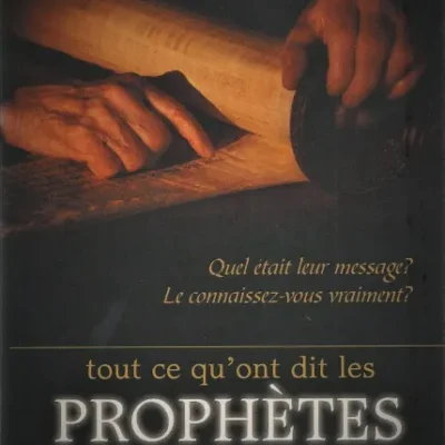 Tout Ce Qu'Ont Dit Les Prophètes