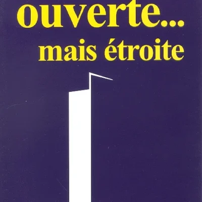 La porte est ouverte mais étroite