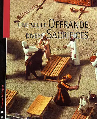Une seule offrande, divers sacrifices