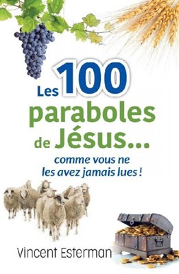 Les 100 paraboles de Jésus