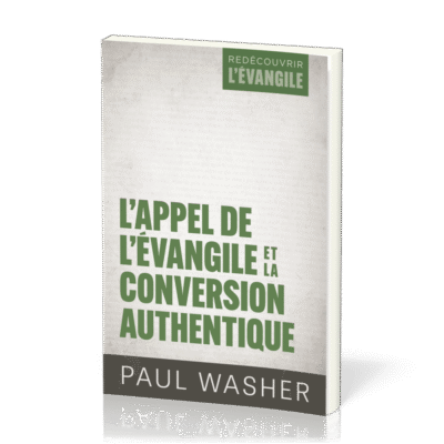 L'Appel de l'Évangile et la Conversion Authentique