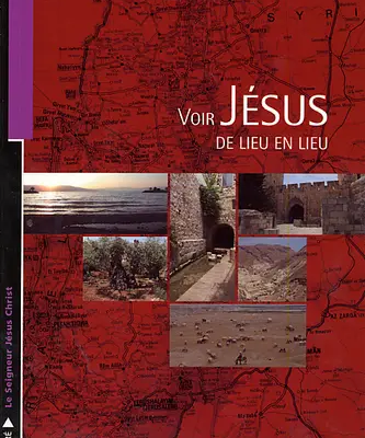 Voir Jésus de lieu en lieu