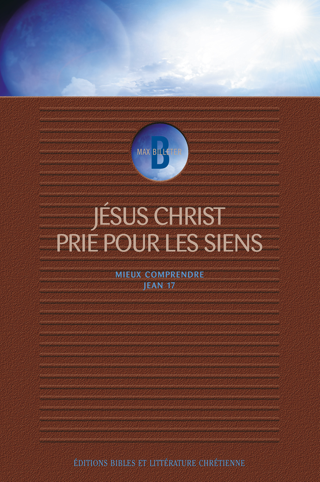 Jésus-Christ prie pour les siens