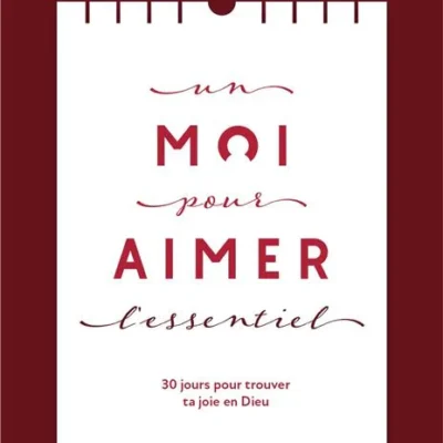 Un Moi Pour Aimer L'Essentiel