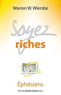 I-Grande-2068-soyez-riches-commentaire-biblique-sur-ephesiens.net_257x418 Soyez riches (Commentaire biblique sur Éphésiens)