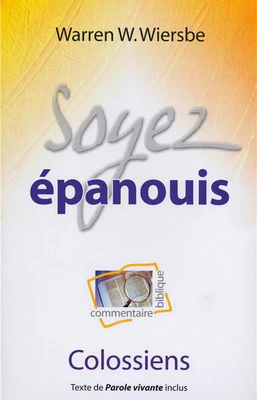 I-Grande-2187-soyez-epanouis-commentaire-biblique-sur-colossiens.net_257x418 Soyez épanouis (Commentaire biblique sur Colossiens)