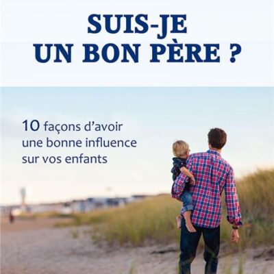 Suis-Je Un Bon Père ?