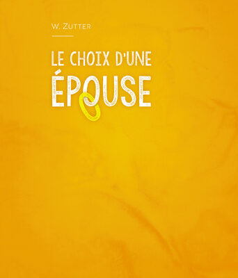 Le choix d'une épouse