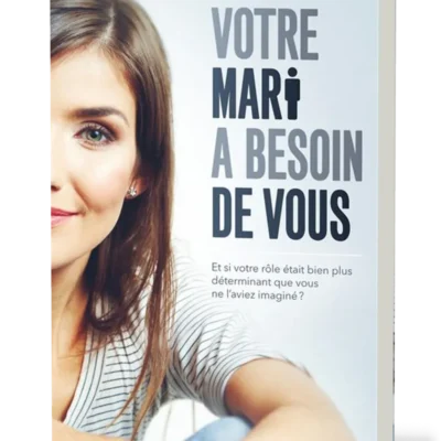 Votre mari a besoin de vous