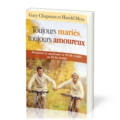 Toujours Mariés, Toujours Amoureux