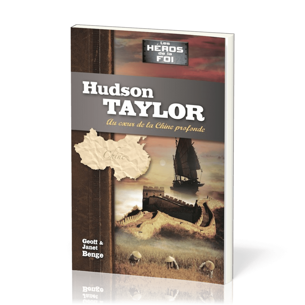 76392 hudson taylor au c ur de la chine profonde collection les heros de la foi1000.png