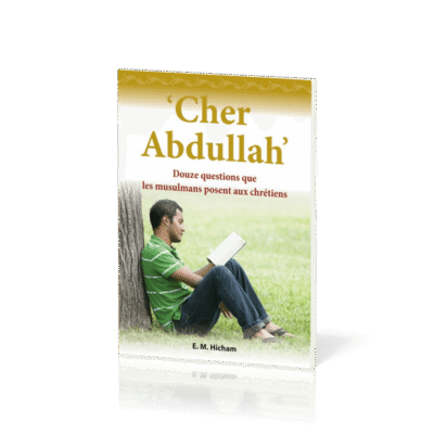 79069 cher abdullah douze questions que les musulmans posent aux chretiens1000.png