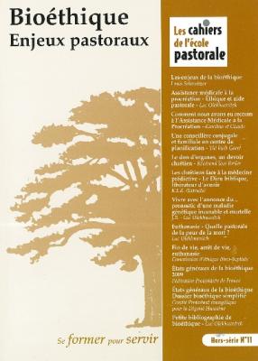 82883 cahiers de l ecole pastorale hs 11 bioethique enjeux pastoraux1000.jpg