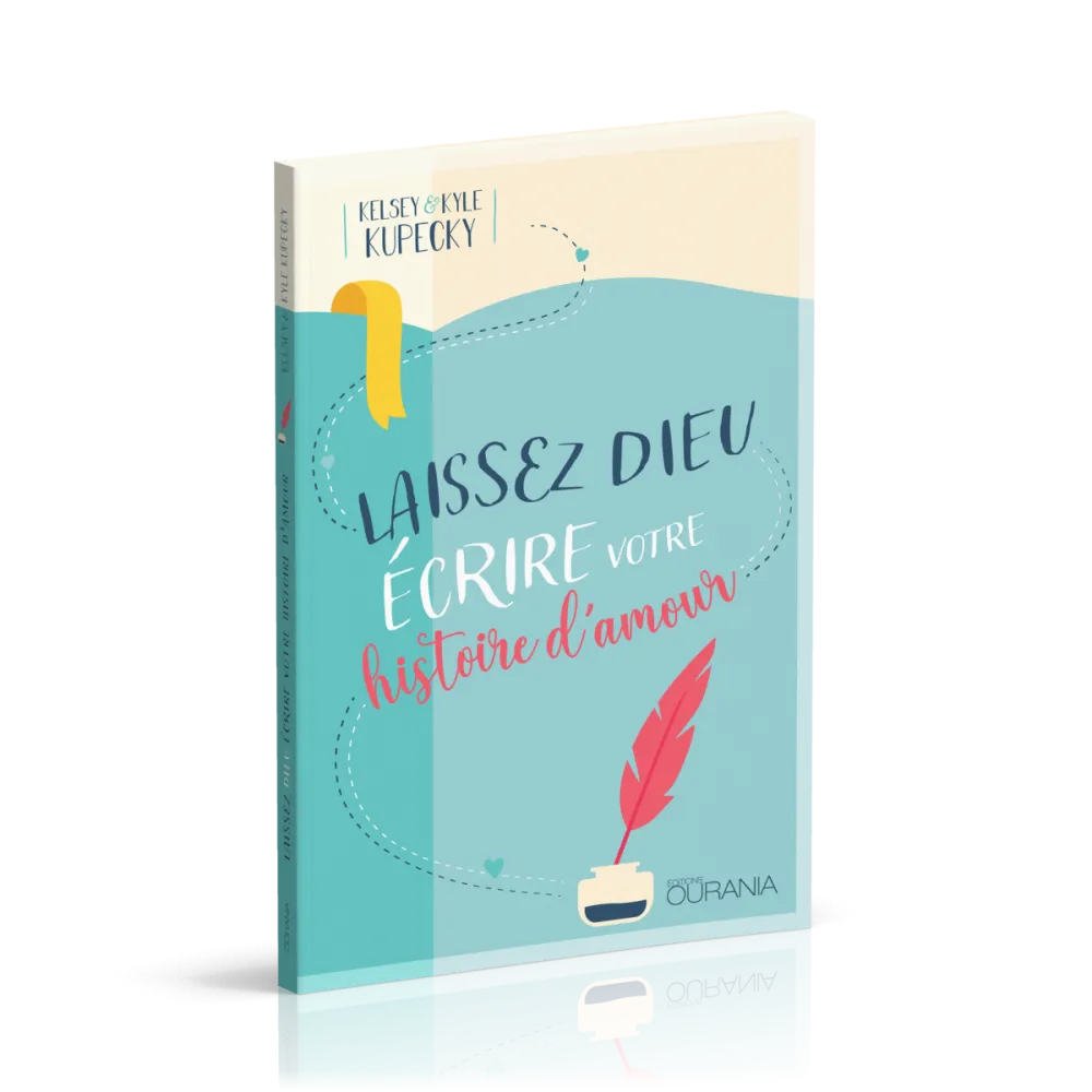 Laissez Dieu écrire votre histoire d'amour