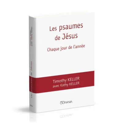 Les Psaumes de Jésus chaque jour de l'année